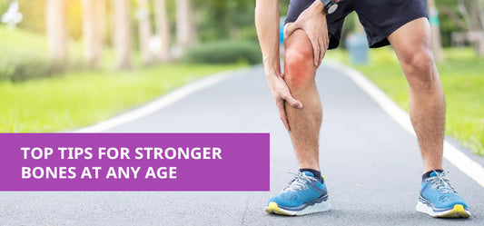 Top Tips for Stronger Bones at Any Age