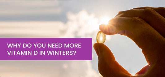 Why Do You Need More Vitamin D  During Winters